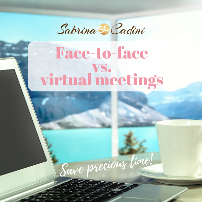 sabrina cadini face to face meetings vs. virtual meetings save precious time entrepreneurs creatives business coach productivity