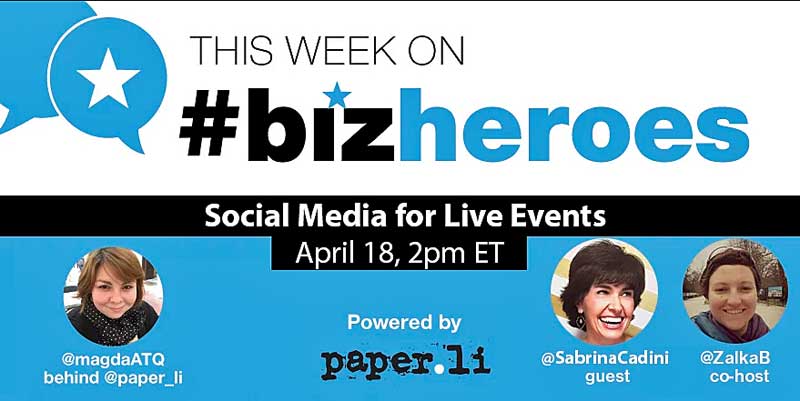 guest on #bizheroes Twitter chat - how to use social media for live events