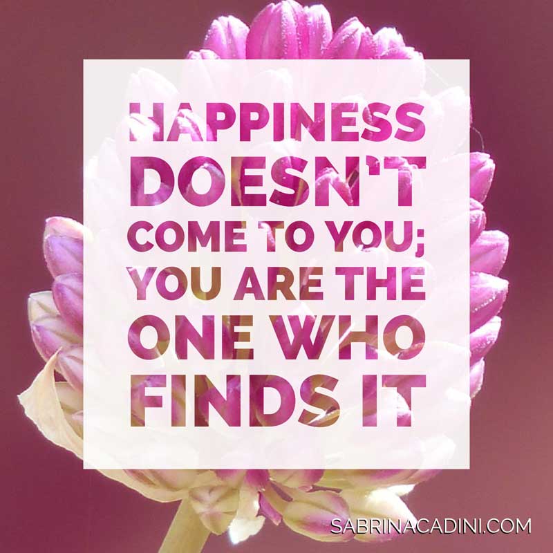 sabrina cadini monday moves me motivational quote happiness doesn't come to you you have to find it wedding business coach