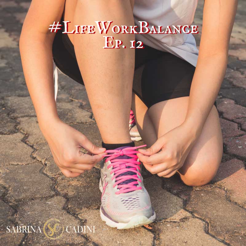 sabrina cadini life-work balance excuse - workout exercise entrepreneurs well being focus energy productivity business coach 