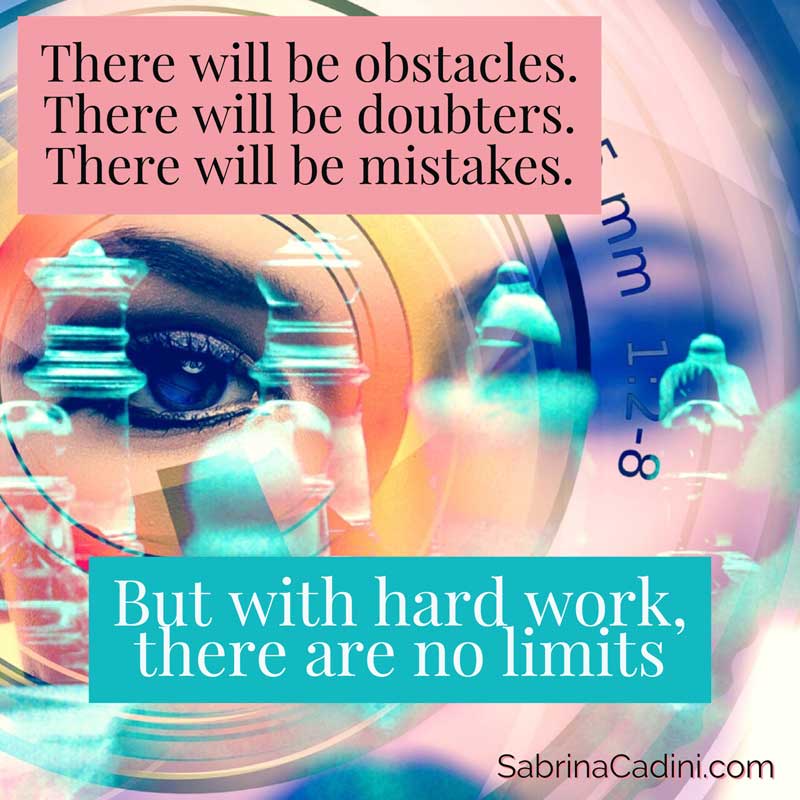 sabrina cadini monday moves me inspirational motivational obstacles doubters mistakes hard work no limits entrepreneurship business coaching creatives