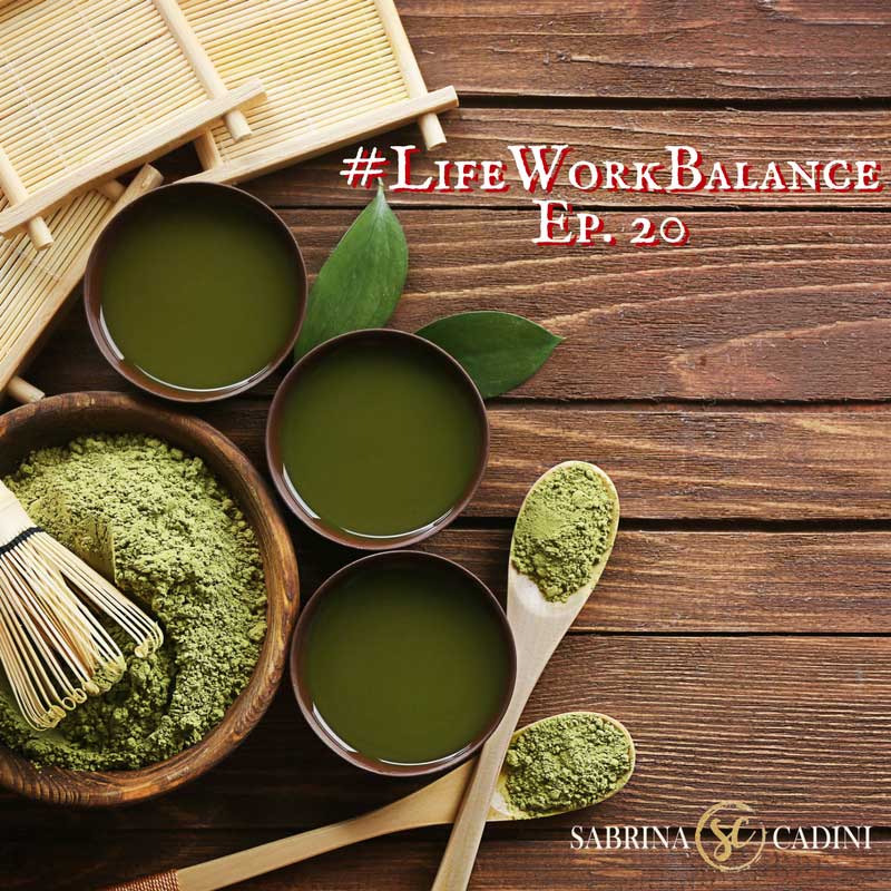 sabrina cadini life-work balance matcha healthy green tea business coach creative entrepreneurs health recipes periscope broadcast