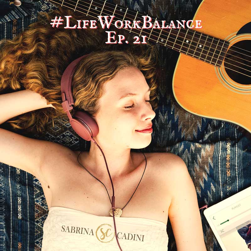sabrina cadini life work balance naps creative entrepreneurs business coaching productivity sleep eat time management energy focus 